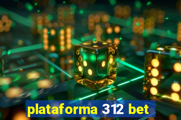 plataforma 312 bet
